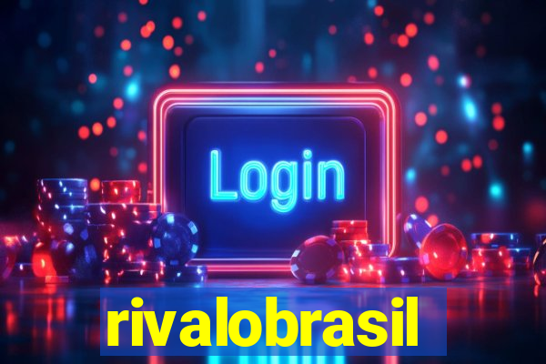 rivalobrasil