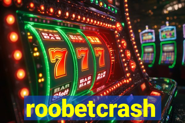 roobetcrash