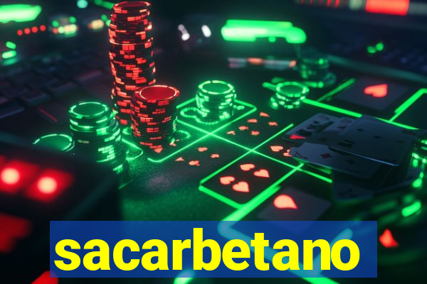 sacarbetano