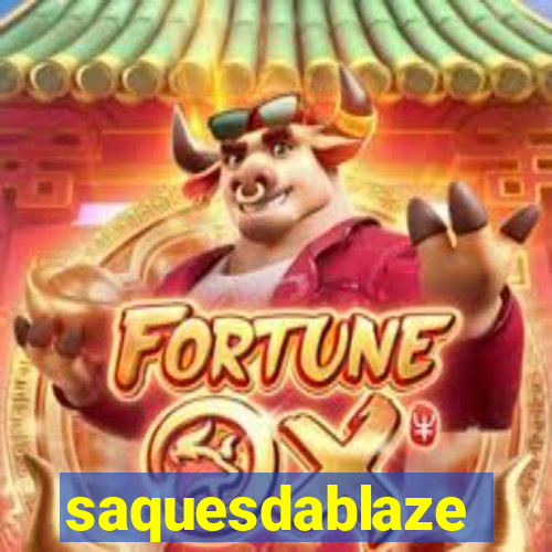 saquesdablaze