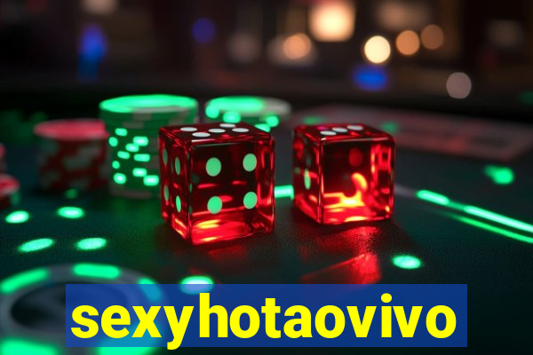 sexyhotaovivo