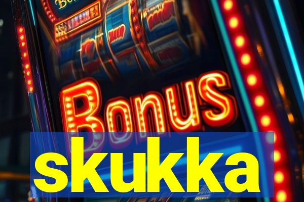 skukka