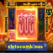 slotscomb么nus