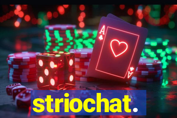 striochat.