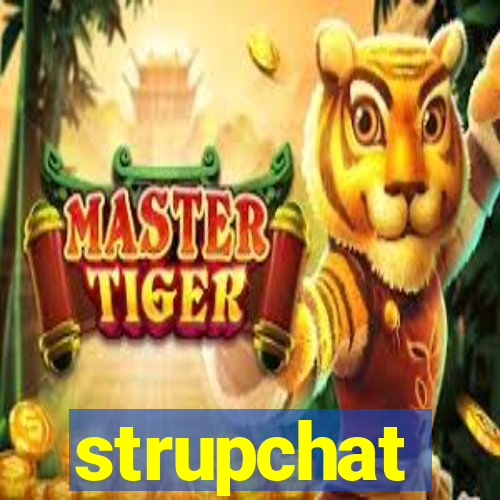 strupchat