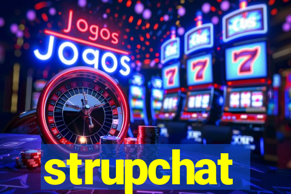 strupchat