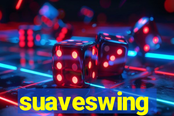 suaveswing