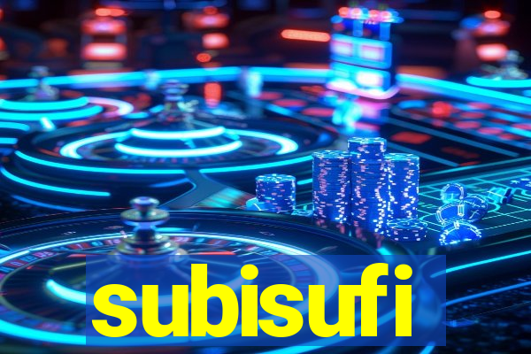 subisufi