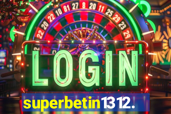 superbetin1312.com