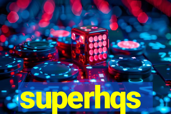 superhqs