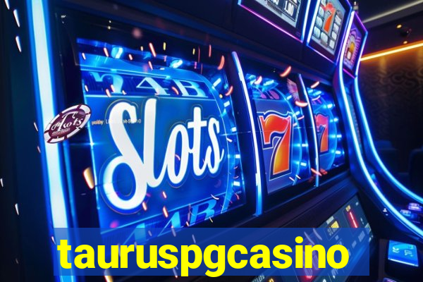 tauruspgcasino