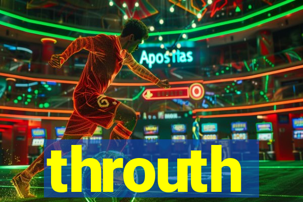 throuth