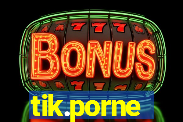 tik.porne