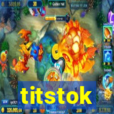 titstok