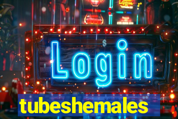 tubeshemales