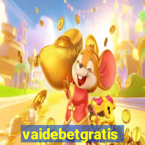 vaidebetgratis