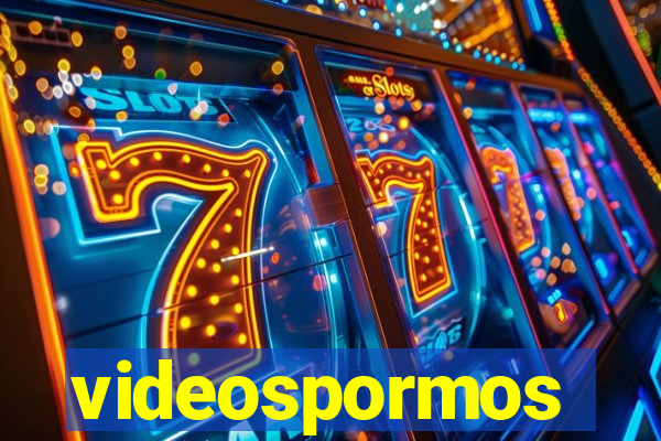 videospormos