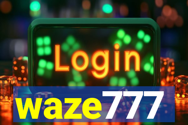 waze777