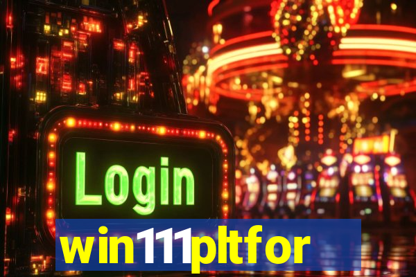 win111pltfor