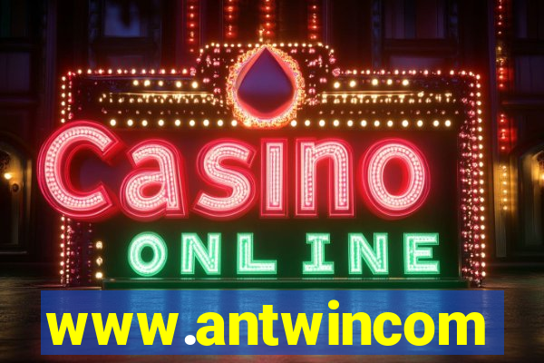 www.antwincom