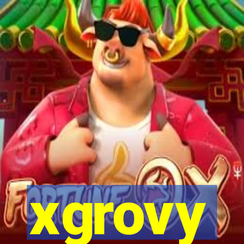 xgrovy