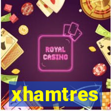 xhamtres