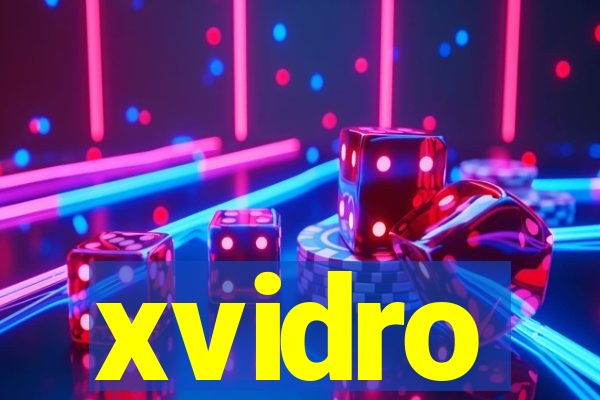 xvidro