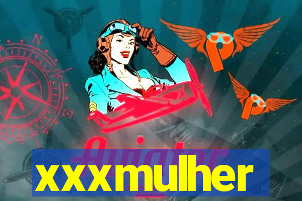 xxxmulher